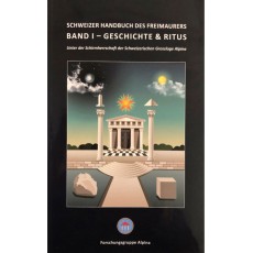 Schweizer Handbuch des Freimaurers Band I